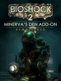 BioShock 2: Minerva's Den Remastered